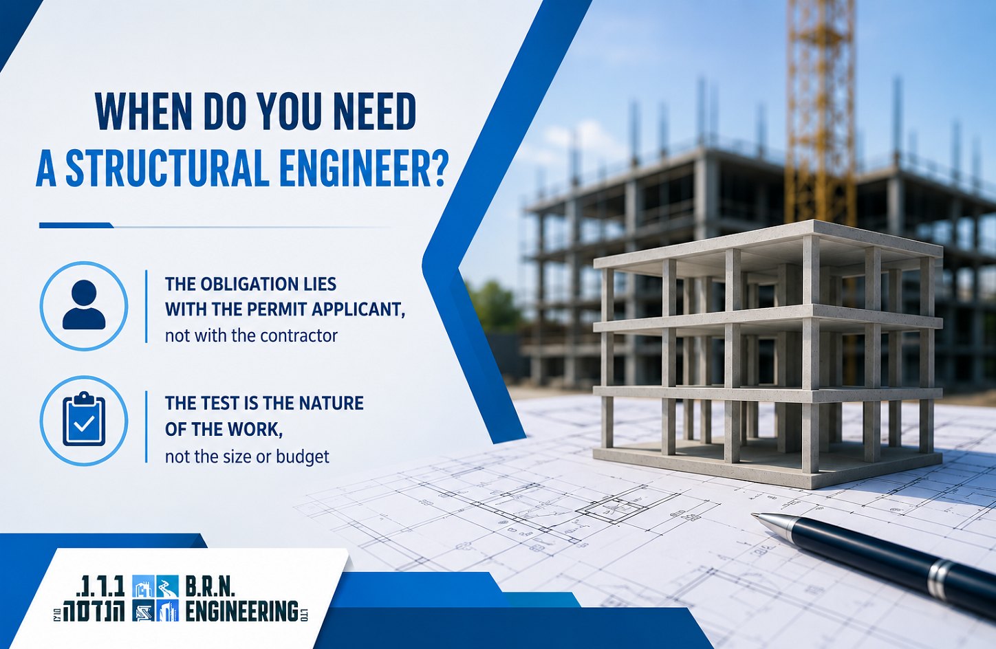When do you need a structural engineer - the obligation lies with the permit applicant and the test is the nature of the work, B.R.N. Engineering